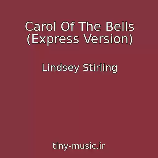 کاور آهنگ Carol Of The Bells (Express Version) از Lindsey Stirling