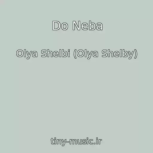 کاور آهنگ Do Neba از Olya Shelbi (Olya Shelby)