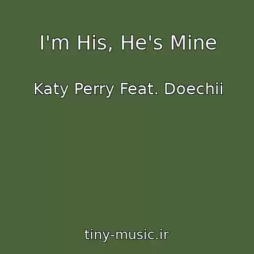 کاور آهنگ I'm His, He's Mine از Katy Perry Feat. Doechii