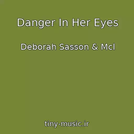کاور آهنگ Danger In Her Eyes از Deborah Sasson & Mcl