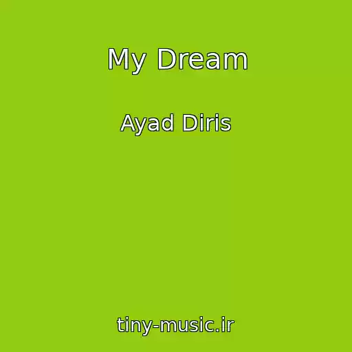 کاور آهنگ My Dream از Ayad Diris