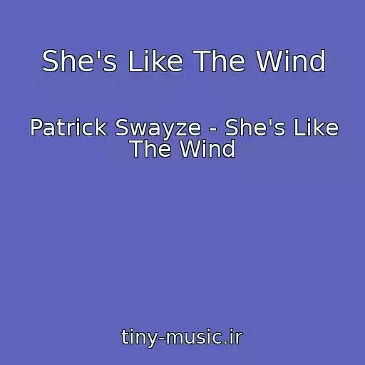 کاور آهنگ She's Like The Wind از Patrick Swayze - She's Like The Wind