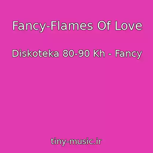 کاور آهنگ Fancy-Flames Of Love از Diskoteka 80-90 Kh - Fancy