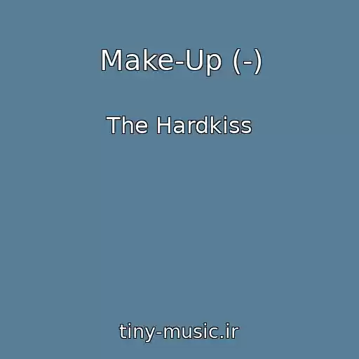 کاور آهنگ Make-Up (-) از The Hardkiss