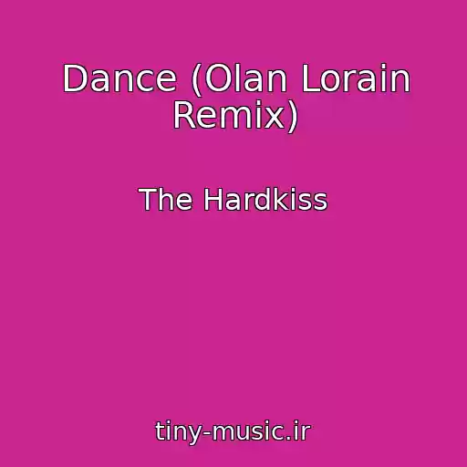 کاور آهنگ Dance (Olan Lorain Remix) از The Hardkiss