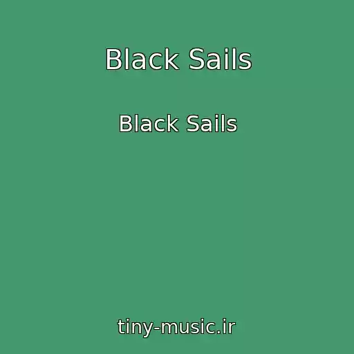 کاور آهنگ Black Sails از Black Sails