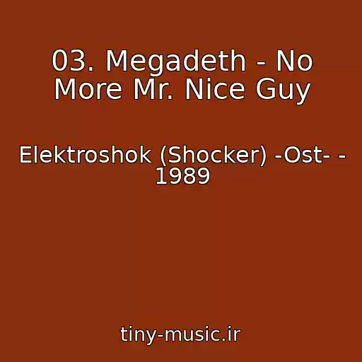کاور آهنگ 03. Megadeth - No More Mr. Nice Guy از Elektroshok (Shocker) -Ost- - 1989