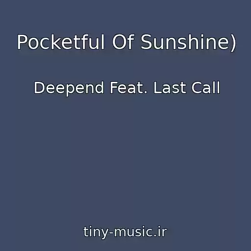 کاور آهنگ Pocketful Of Sunshine) از Deepend Feat. Last Call