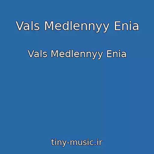کاور آهنگ Vals Medlennyy Enia از Vals Medlennyy Enia