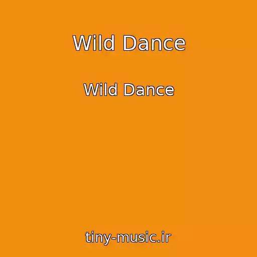 کاور آهنگ Wild Dance از Wild Dance