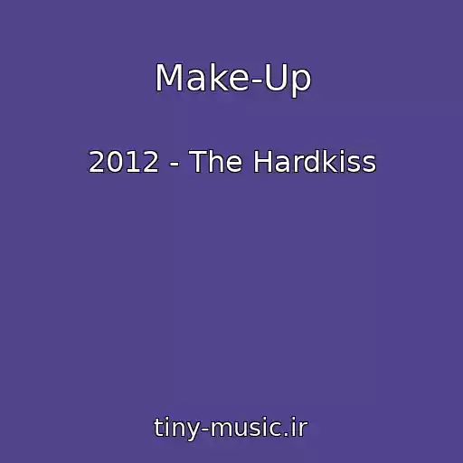 کاور آهنگ Make-Up از 2012 - The Hardkiss