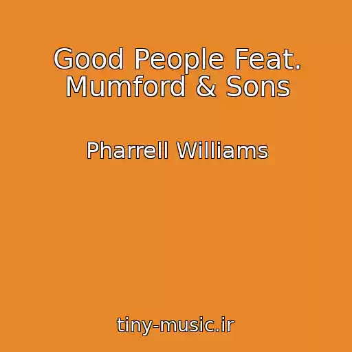 کاور آهنگ Good People Feat. Mumford & Sons از Pharrell Williams