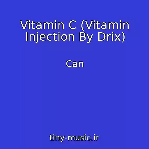 کاور آهنگ Vitamin C (Vitamin Injection By Drix) از Can