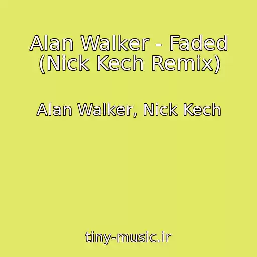 کاور آهنگ Alan Walker - Faded (Nick Kech Remix) از Alan Walker, Nick Kech