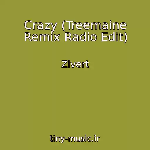 کاور آهنگ Crazy (Treemaine Remix Radio Edit) از Zivert