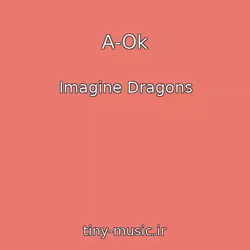 کاور آهنگ A-Ok از Imagine Dragons