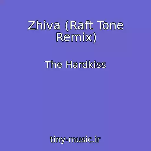 کاور آهنگ Zhiva (Raft Tone Remix) از The Hardkiss