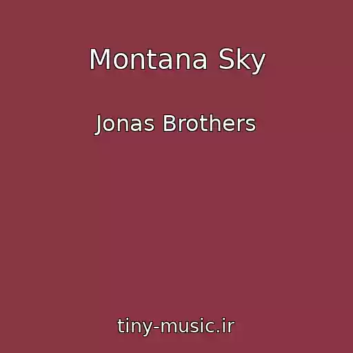کاور آهنگ Montana Sky از Jonas Brothers