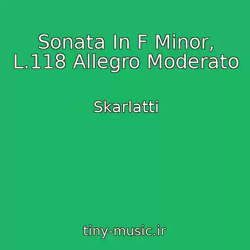 کاور آهنگ Sonata In F Minor, L.118 Allegro Moderato از Skarlatti