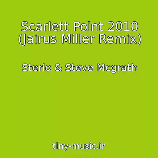 کاور آهنگ Scarlett Point 2010 (Jairus Miller Remix) از Sterio & Steve Mcgrath