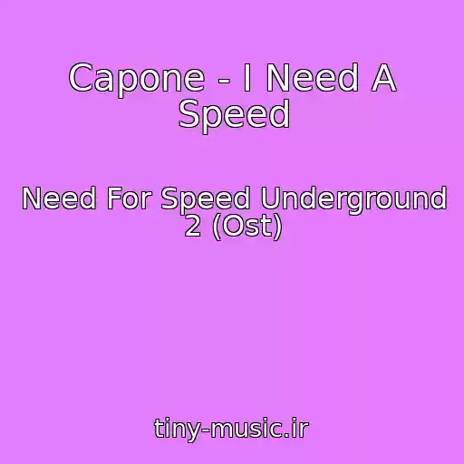 کاور آهنگ Capone - I Need A Speed از Need For Speed Underground 2 (Ost)
