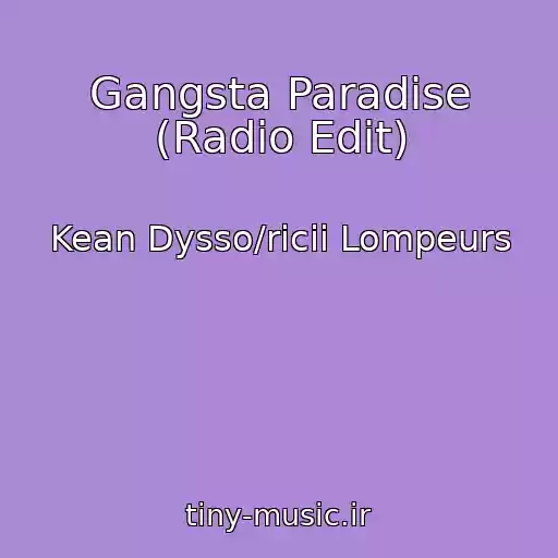 کاور آهنگ Gangsta Paradise (Radio Edit) از Kean Dysso/ricii Lompeurs