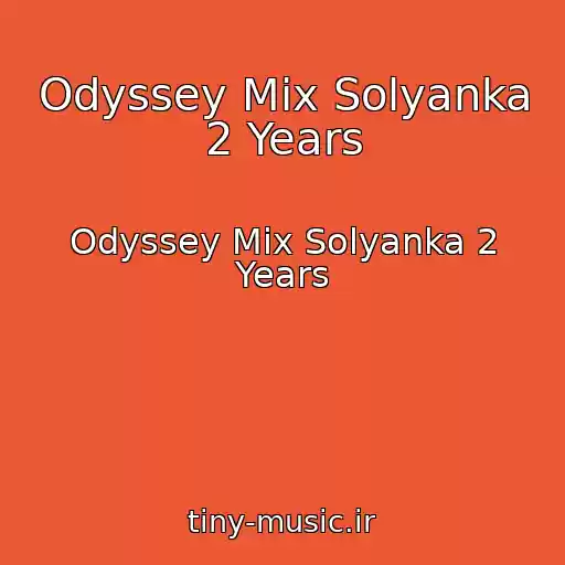 کاور آهنگ Odyssey Mix Solyanka 2 Years از Odyssey Mix Solyanka 2 Years