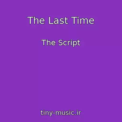 کاور آهنگ The Last Time از The Script