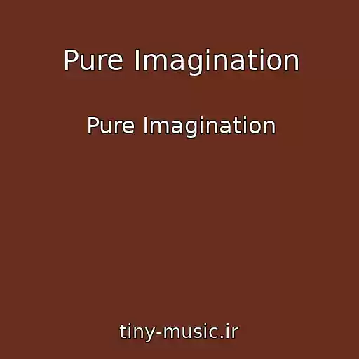 کاور آهنگ Pure Imagination از Pure Imagination