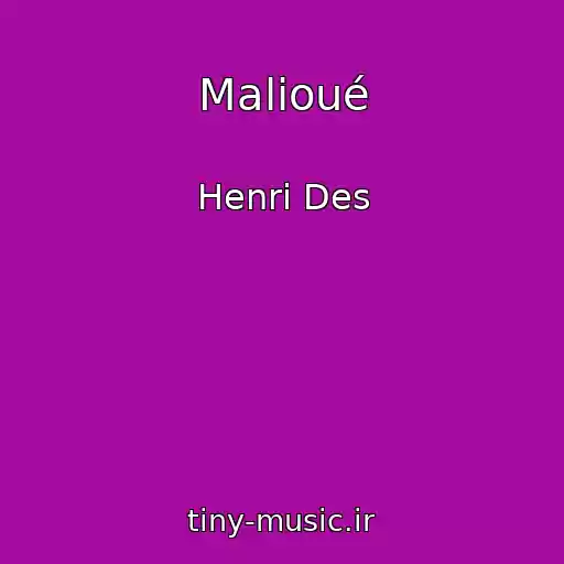 کاور آهنگ Malioué از Henri Des