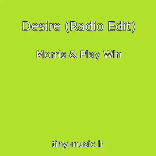 کاور آهنگ Desire (Radio Edit) از Morris & Play Win