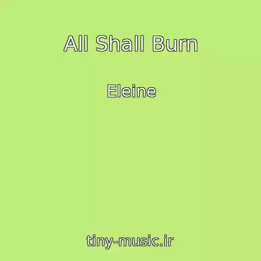 کاور آهنگ All Shall Burn از Eleine