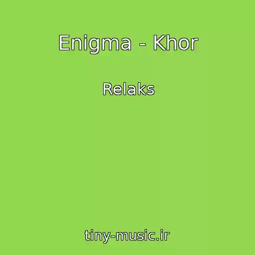 کاور آهنگ Enigma - Khor از Relaks