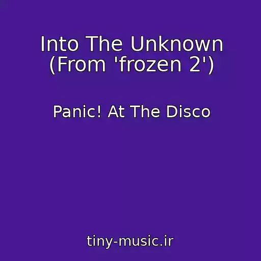 کاور آهنگ Into The Unknown (From 'frozen 2') از Panic! At The Disco