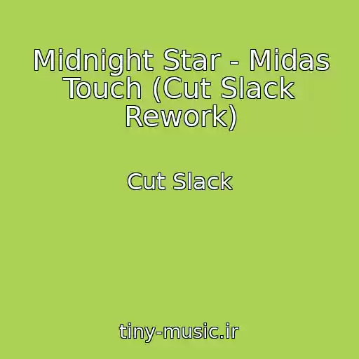 کاور آهنگ Midnight Star - Midas Touch (Cut Slack Rework) از Cut Slack