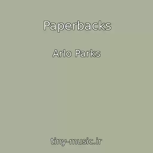 کاور آهنگ Paperbacks از Arlo Parks
