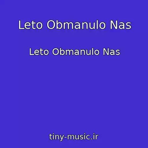 کاور آهنگ Leto Obmanulo Nas از Leto Obmanulo Nas