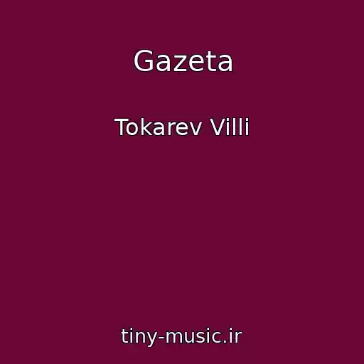 کاور آهنگ Gazeta از Tokarev Villi