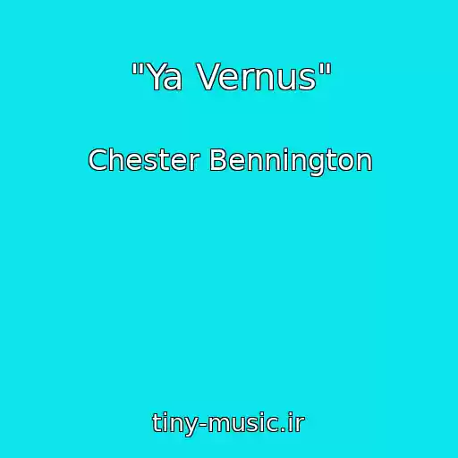 کاور آهنگ "Ya Vernus" از Chester Bennington