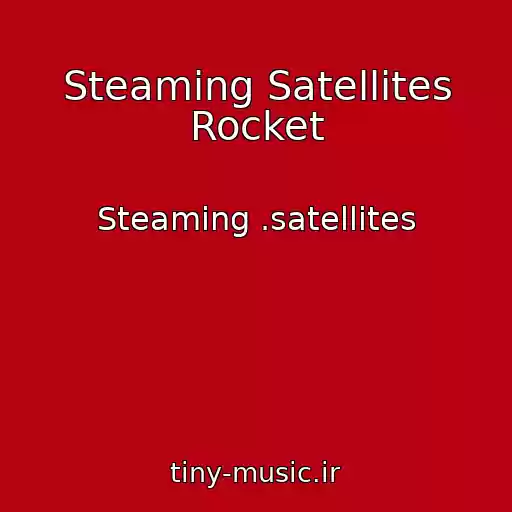 کاور آهنگ Steaming Satellites Rocket از Steaming .satellites