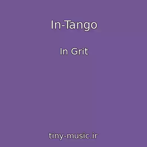 کاور آهنگ In-Tango از In Grit