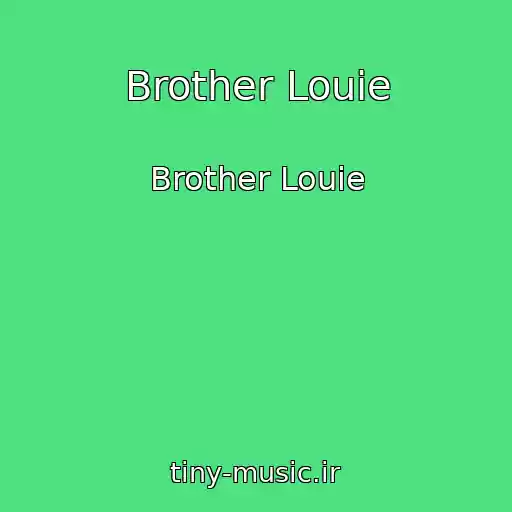 کاور آهنگ Brother Louie از Brother Louie