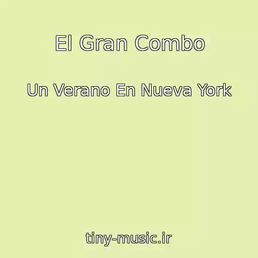 کاور آهنگ El Gran Combo از Un Verano En Nueva York