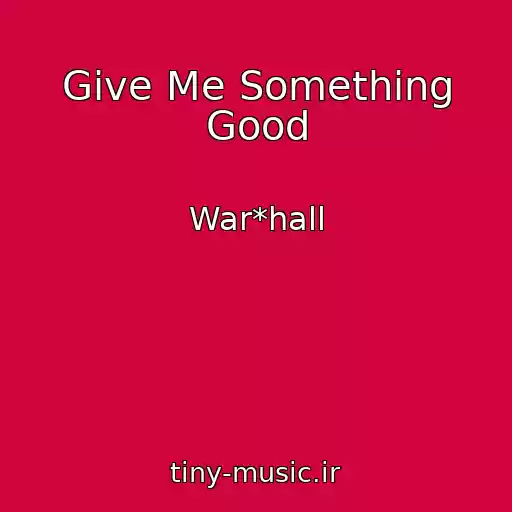 کاور آهنگ Give Me Something Good از War*hall