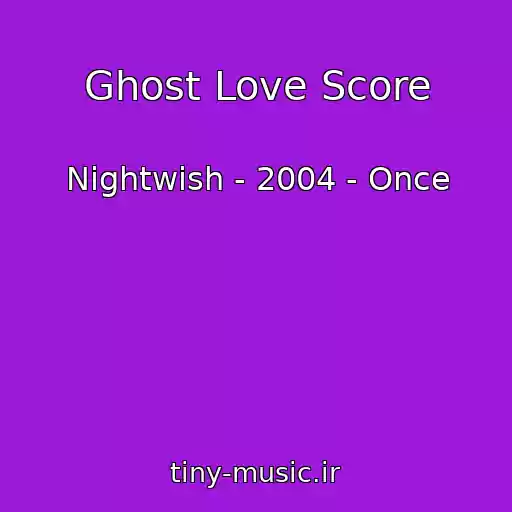 کاور آهنگ Ghost Love Score از Nightwish - 2004 - Once