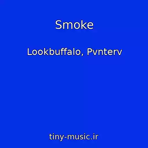 کاور آهنگ Smoke از Lookbuffalo, Pvnterv