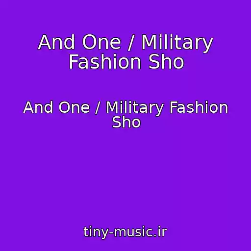 کاور آهنگ And One / Military Fashion Sho از And One / Military Fashion Sho