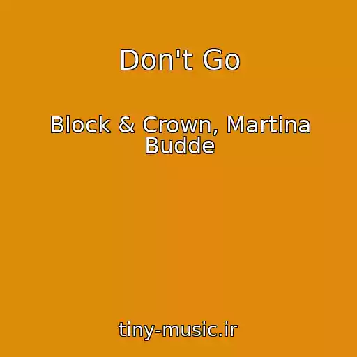 کاور آهنگ Don't Go از Block & Crown, Martina Budde