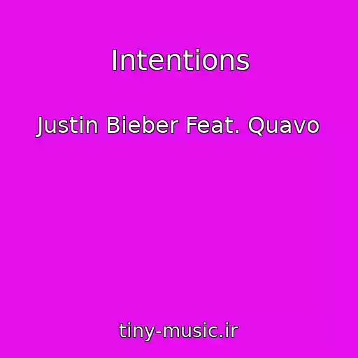 کاور آهنگ Intentions از Justin Bieber Feat. Quavo
