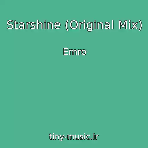 کاور آهنگ Starshine (Original Mix) از Emro